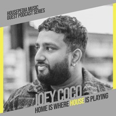 Home Is Where House Is Playing 109 [Housepedia Podcasts] I Joey Coco