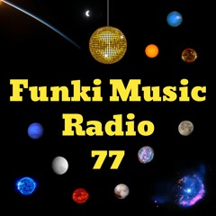 Funki Music Radio Live Show 77 / Mixed by DJ Funki