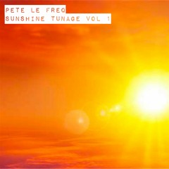 Pete Le Freq Sunshine Tunage