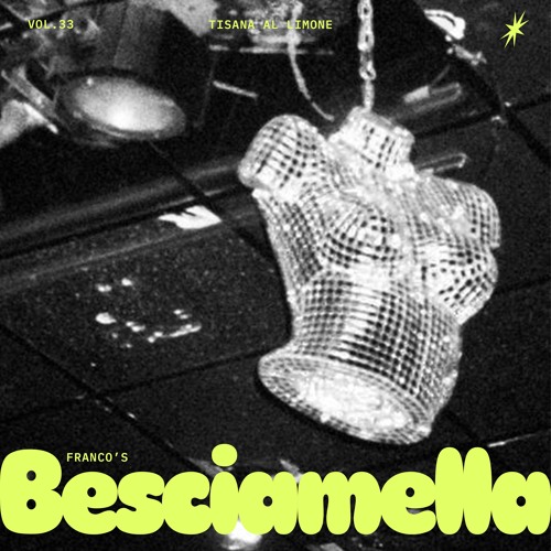 Besciamella Vol. 33 with Franco 17.01.24