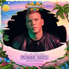 Robbie Seed LIVE @ Luminosity Beach Festival 2023