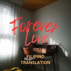 Forever Love (Filipino Translation): BM ft. RL