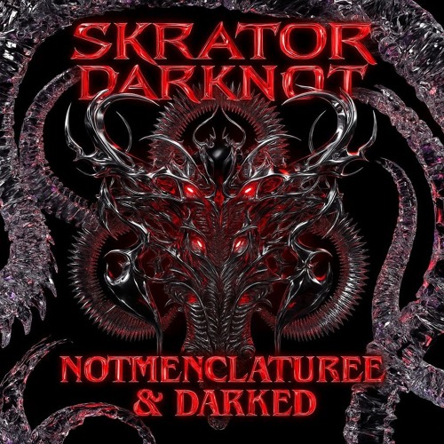SKRATOR (Darked x Notmenclaturee)