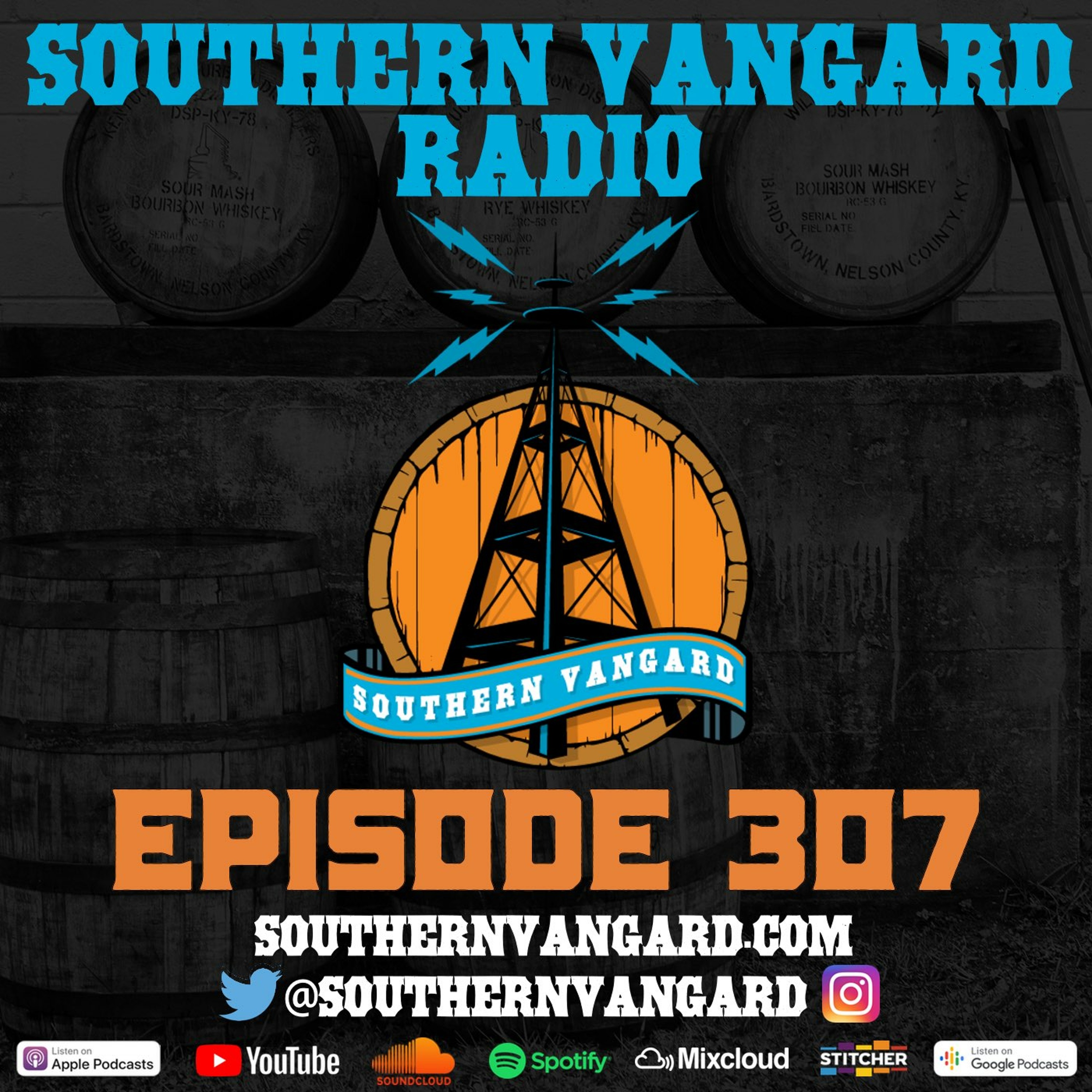Episode 307 - Southern Vangard Radio