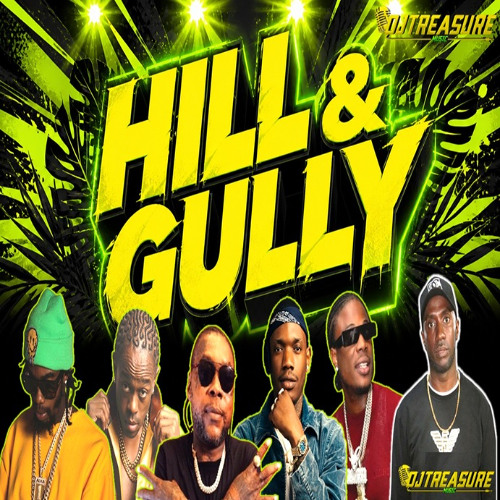 Stream Dancehall Mix 2026: HILL & GULLY RIDDIM + Full Mixtape