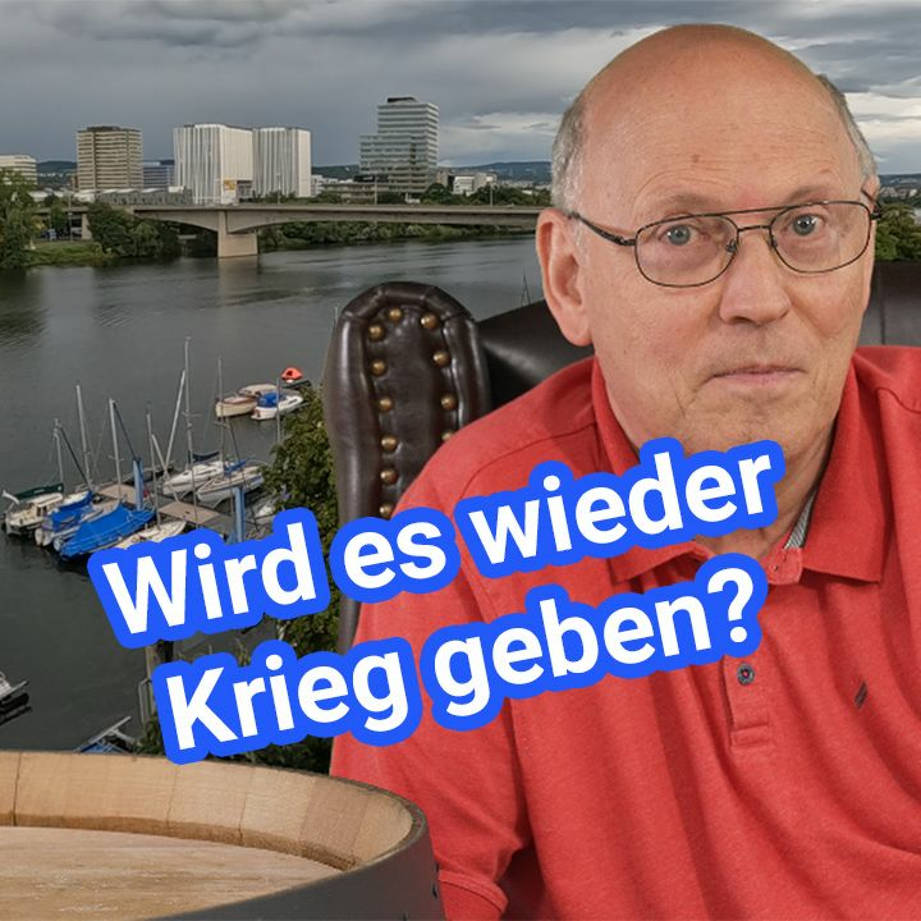 Ich glaube, dass es wieder Krieg geben wird