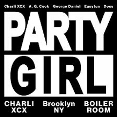 Charli XCX | Boiler Room & Charli XCX Presents- PARTYGIRL
