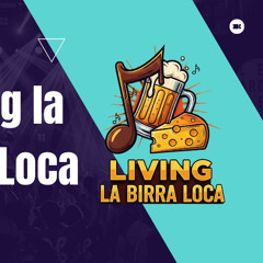 Living la Birra loca Programa 2 CALEYA