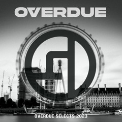 OVERDUE SELECTS 2023