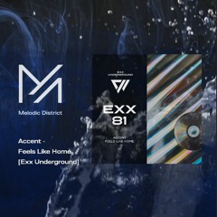 PREMIERE: Accent - Feels Like Home [Exx Underground]