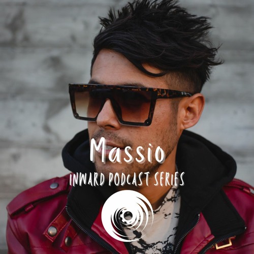 Inward Podcast Series : Massio