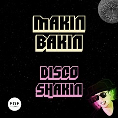 Makin Bakin - Disco Shakin (Radio Edit)