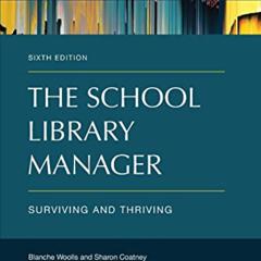 View EBOOK 📌 The School Library Manager: Surviving and Thriving (Library and Informa
