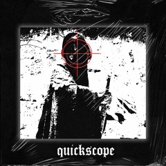 quickscope [p. leatherfacebeat]
