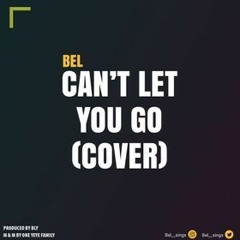 Stefflondon _ CAN'T LET YOU GO (BEL A.J Cover) PROD. BLY