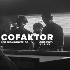 COFAKTOR - LIVE @ CLUB VINYL - DIRECT SUPPORT FOR SAN PACHO 2.11.23