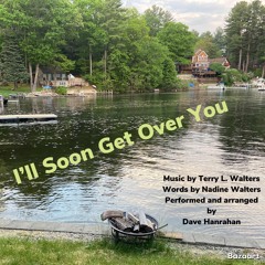 I’ll Soon Get Over You (Mastered)