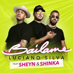 DJ LUCIANO SILVA ft. SHEYN & SHINKA - BAILAME (DJ DA PHONK REMIX) [FREE DOWNLOAD]🔥🔥🔥