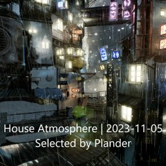 House Atmosphere | 2023-11-05