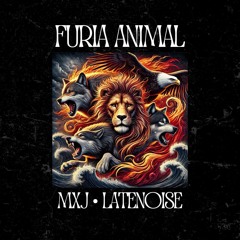 MXJ, LATENOISE - Furia Animal (Extended Mix) [DADDY YANKEE - PA'KUM'PA TECH HOUSE EDIT]