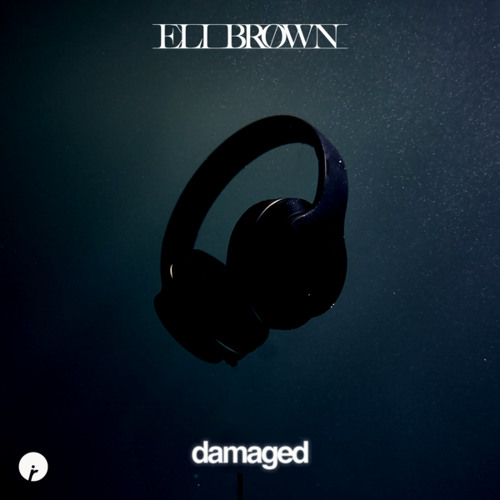 Eli Brown - Eli Brown - Damaged (Extended Mix)