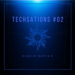 Techsations 02 - Techno podcast mixed by Martin-D