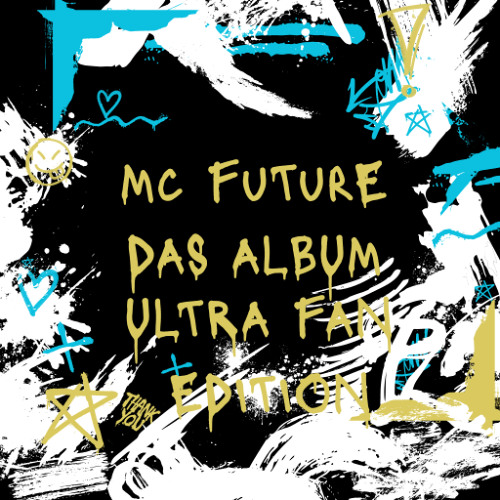 Stream Mc FuTurE | Listen to DAS ALBUM ULTRA FAN EDITION playlist ...