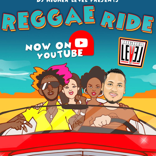 REGGAE RIDE - by DJ HIGHER LEVEL
