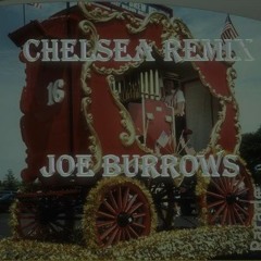 Chelsea Remix - Joe Burrows