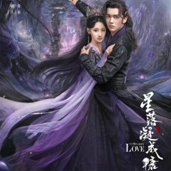 Flawless World (The Starry Love OST) - Mao Buyi