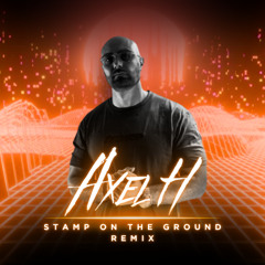 Italobrothers - Stamp On The Ground (Axel H  Remix)
