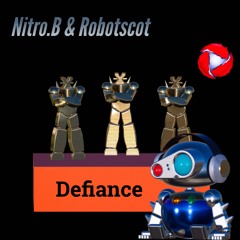 Defiance - Nitro.B & Robotscot