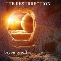 THE RESURRECTION