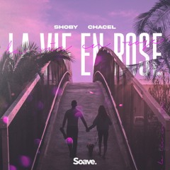 Shoby & Chacel - La Vie En Rose