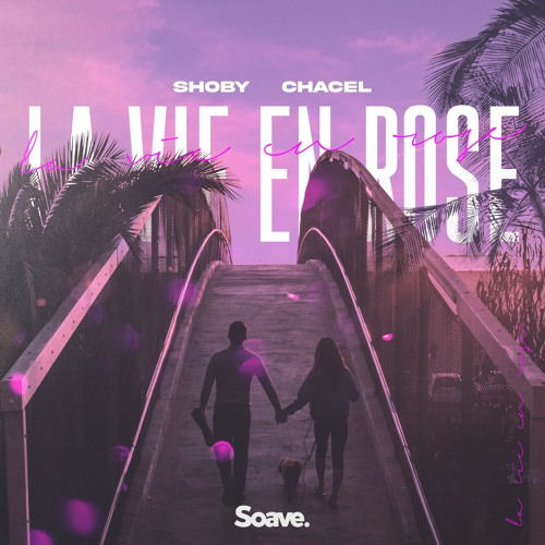Shoby & Chacel - La Vie En Rose