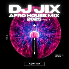 DJ JIX - Afro House Club Mix Sunset 2025 (Feat. Mahmut Orhan, ARKAD3, Travis Scott & More)Vol.1