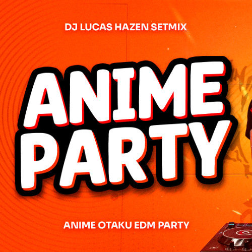 Ultimate Anime Remix Playlist – Otaku EDM Party
