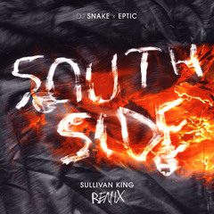 SouthSide (Sullivan King Remix)