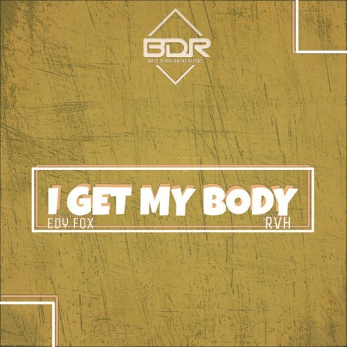 Edy Fox & RvH_-_I Get my Body (Original Mix)