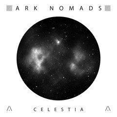 PREMIERE: Ark Nomads - Celestia (Original Mix) [Artema Recordings]