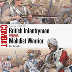 free EPUB 📙 British Infantryman vs Mahdist Warrior: Sudan 1884–98 (Combat) by  Ian K