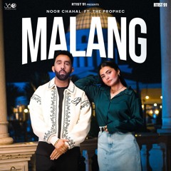 Malang | Noor Chahal | Prophec