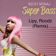 Lipy - "Super Bass" Nicki Minaj  - (Rework Afrohouse Remix)