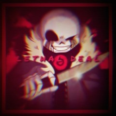 [undertale : Something new] LETHAL DEAL : Cover