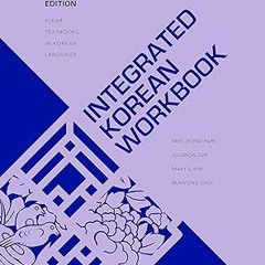 [PDF] Book Download Integrated Korean Workbook: Beginning 2, Third Edition (KLEAR Textbooks in