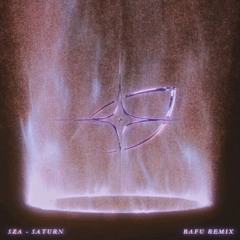 SZA - Saturn (Bafu Remix)