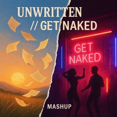 Unwritten x Get Naked