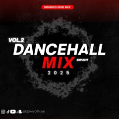 2025 DANCEHALL MIX VOL.2 [EXPLICIT]