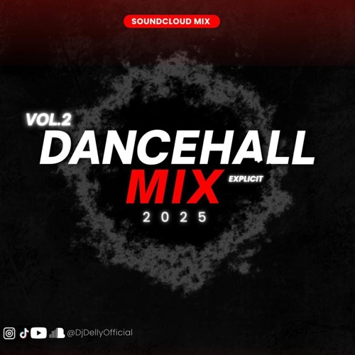 Stream 2025 DANCEHALL MIX VOL.2 [EXPLICIT] by DJ Delly | Listen online ...
