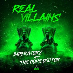 IMPERATORZ & THE DOPE DOCTOR - REAL VILLAINS